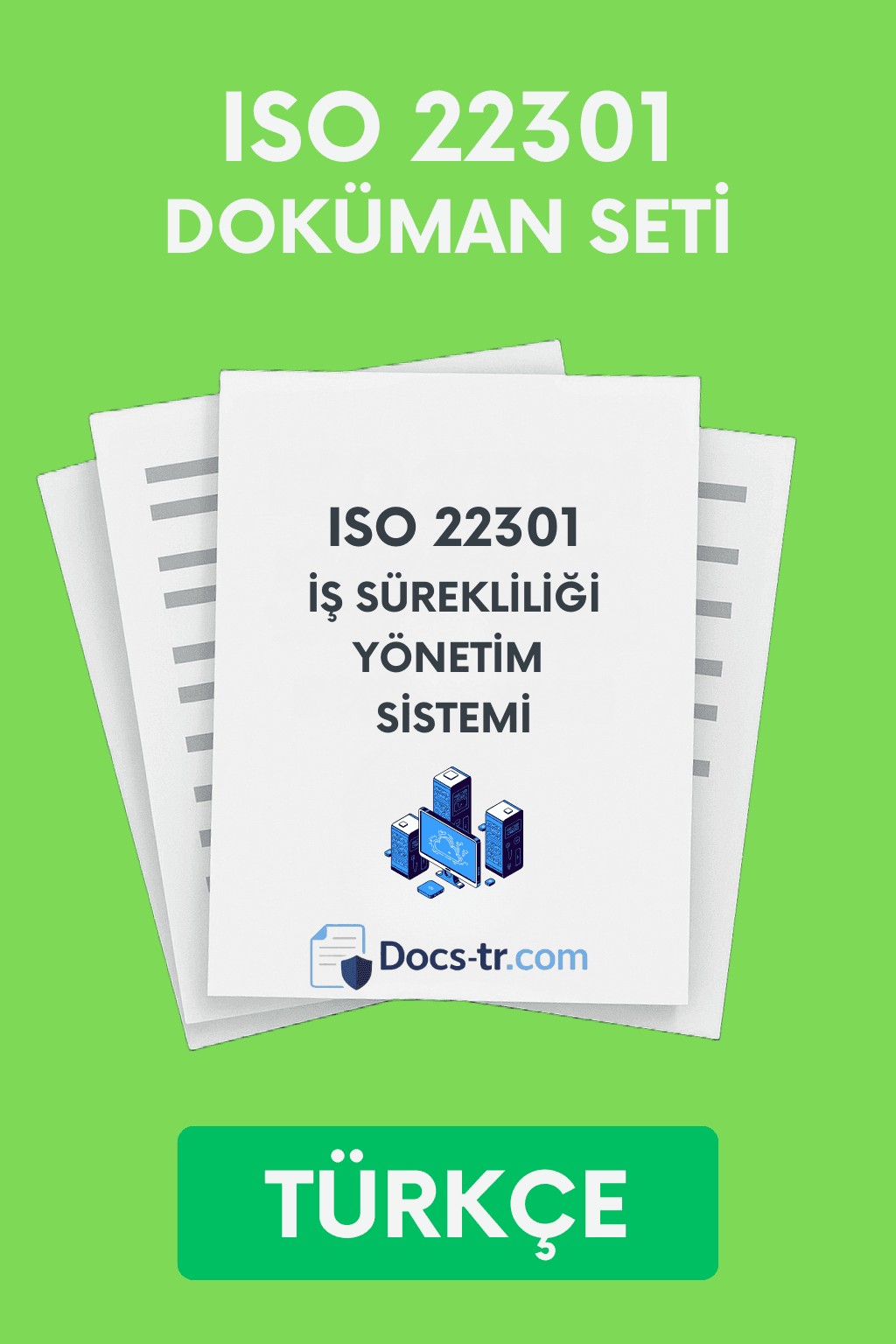 ISO 22301 Belge Seti | Politika, Prosedür, El Kitabı, Form ve İç Denetim Soru Listesi - Türkçe