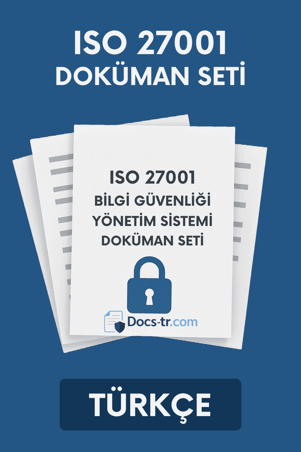 ISO 27001 Doküman Seti | Politika, Prosedür, El Kitabı, Form ve İç Denetim Soru Listesi - Türkçe